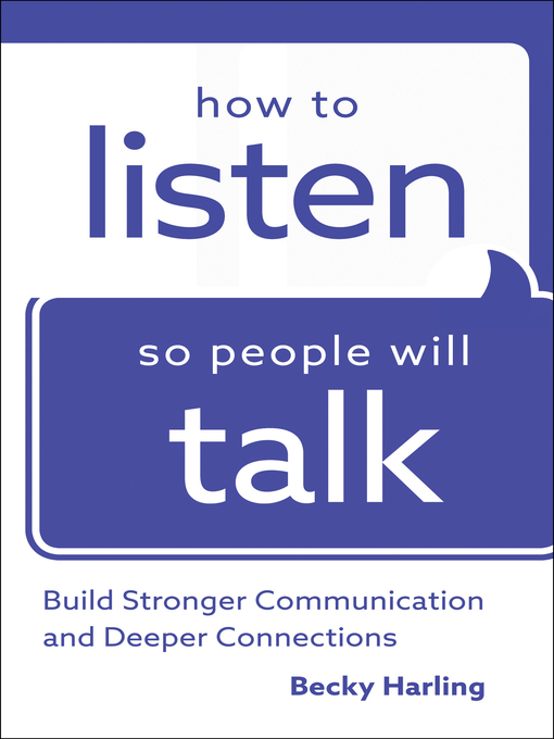Title details for How to Listen So People Will Talk by Becky Harling - Available